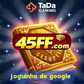 joguinho do google